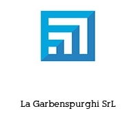 La Garbenspurghi SrL