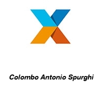 Colombo Antonio Spurghi