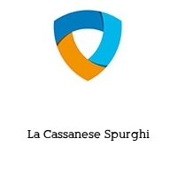 La Cassanese Spurghi