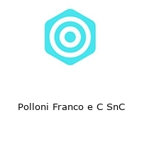 Polloni Franco e C SnC