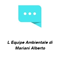 Logo L Equipe Ambientale di Mariani Alberto