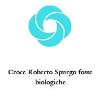 Croce Roberto Spurgo fosse biologiche