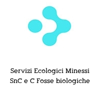 Logo Servizi Ecologici Minessi SnC e C Fosse biologiche
