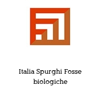 Italia Spurghi Fosse biologiche