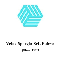 Logo Velox Spurghi SrL Pulizia pozzi neri