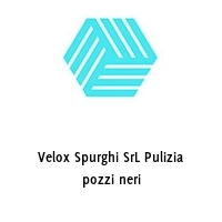 Velox Spurghi SrL Pulizia pozzi neri