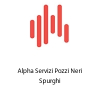 Alpha Servizi Pozzi Neri Spurghi