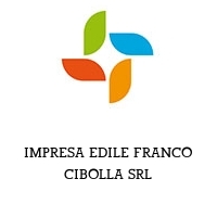 IMPRESA EDILE FRANCO CIBOLLA SRL