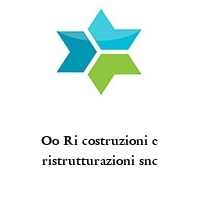 Logo Oo Ri costruzioni e ristrutturazioni snc