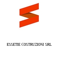 ESSETIE COSTRUZIONI SRL