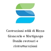 Costruzioni edili di Rizzo Giancarlo e Martignago Danilo restauri e ristrutturazioni