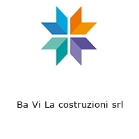 Ba Vi La costruzioni srl