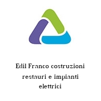 Edil Franco costruzioni restauri e impianti elettrici