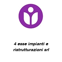 4 esse impianti e ristrutturazioni srl