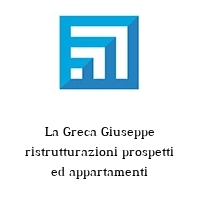 Logo La Greca Giuseppe ristrutturazioni prospetti ed appartamenti