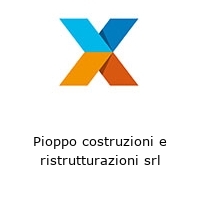 Pioppo costruzioni e ristrutturazioni srl