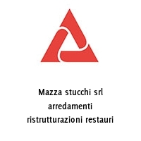 Logo Mazza stucchi srl arredamenti ristrutturazioni restauri