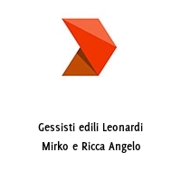 Gessisti edili Leonardi Mirko e Ricca Angelo