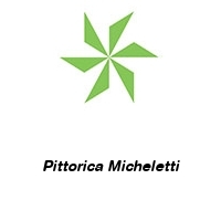 Pittorica Micheletti