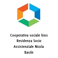 Logo Cooperativa sociale bios Residenza Socio Assistenziale Nicola Basile