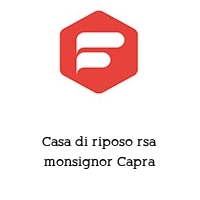 Casa di riposo rsa monsignor Capra