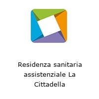 Residenza sanitaria assistenziale La Cittadella