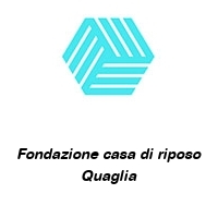 Logo Fondazione casa di riposo Quaglia