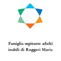 Logo Famiglia ospitante adulti inabili di Ruggeri Maria