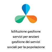 Logo Istituzione gestione servizi per anziani gestione dei servizi sociali per la popolazione anziana