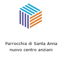 Logo Parrocchia di Santa Anna nuovo centro anziani