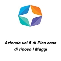 Logo Azienda usl 5 di Pisa casa di riposo I Maggi