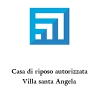 Logo Casa di riposo autorizzata Villa santa Angela