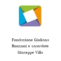 Logo Fondazione Giuliana Ronzoni e sacerdote Giuseppe Villa