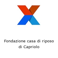 Fondazione casa di riposo di Capriolo