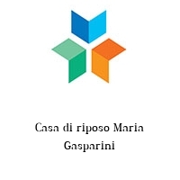 Casa di riposo Maria Gasparini