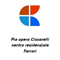 Logo Pia opera Ciccarelli centro residenziale Ferrari