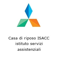 Casa di riposo ISACC istituto servizi assistenziali