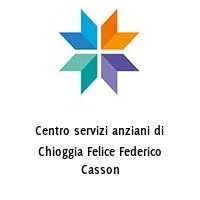 Logo Centro servizi anziani di Chioggia Felice Federico Casson