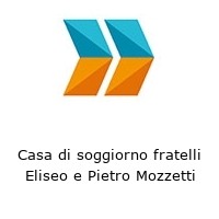 Logo Casa di soggiorno fratelli Eliseo e Pietro Mozzetti