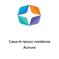Logo Casa di riposo residenza Aurora