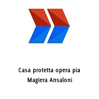 Logo Casa protetta opera pia Magiera Ansaloni