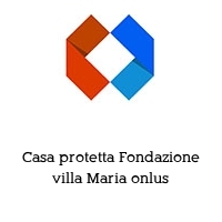 Logo Casa protetta Fondazione villa Maria onlus