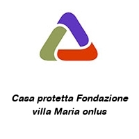 Logo Casa protetta Fondazione villa Maria onlus