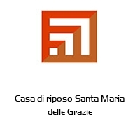 Logo Casa di riposo Santa Maria delle Grazie