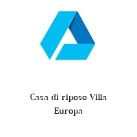 Casa di riposo Villa Europa