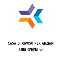 Logo CASA DI RIPOSO PER ANZIANI ANNI SERENI srl