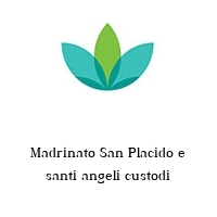 Madrinato San Placido e santi angeli custodi