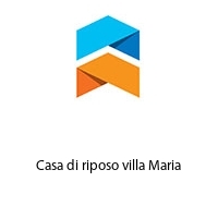 Casa di riposo villa Maria