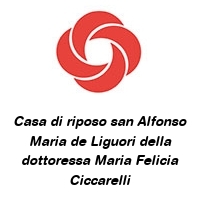 Logo Casa di riposo san Alfonso Maria de Liguori della dottoressa Maria Felicia Ciccarelli