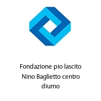 Logo Fondazione pio lascito Nino Baglietto centro diurno